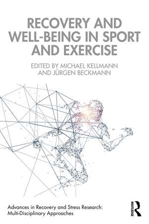 Recovery and Well-being in Sport and Exercise de Michael Kellmann