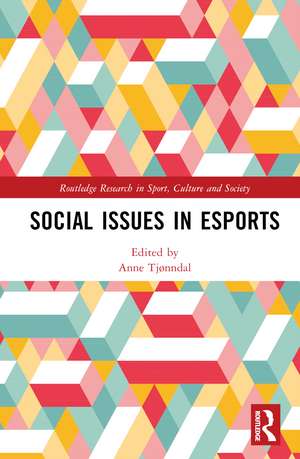 Social Issues in Esports de Anne Tjønndal