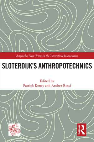 Sloterdijk’s Anthropotechnics de Patrick Roney