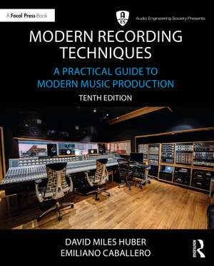 Modern Recording Techniques: A Practical Guide to Modern Music Production de David Miles Huber