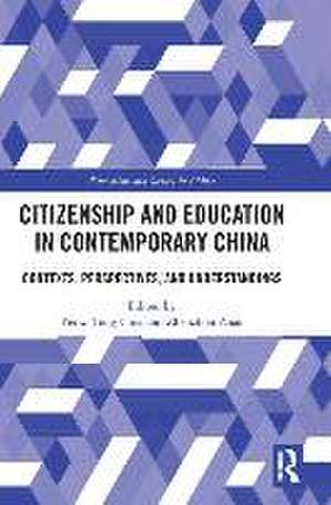 Citizenship and Education in Contemporary China: Contexts, Perspectives, and Understandings de Yeow-Tong Chia