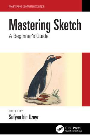 Mastering Sketch: A Beginner's Guide de Sufyan bin Uzayr