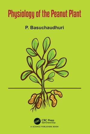 Physiology of the Peanut Plant de P Basuchaudhuri