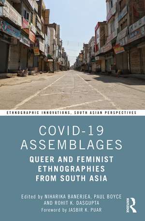 COVID-19 Assemblages: Queer and Feminist Ethnographies from South Asia de Niharika Banerjea