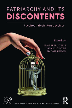 Patriarchy and Its Discontents: Psychoanalytic Perspectives de Jean Petrucelli