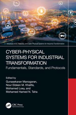 Cyber-Physical Systems for Industrial Transformation: Fundamentals, Standards, and Protocols de Gunasekaran Manogaran