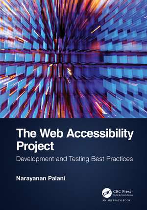 The Web Accessibility Project: Development and Testing Best Practices de Narayanan Palani