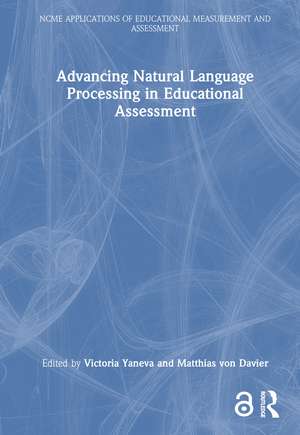 Advancing Natural Language Processing in Educational Assessment de Victoria Yaneva