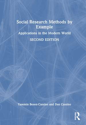 Social Research Methods by Example: Applications in the Modern World de Yasemin Besen-Cassino