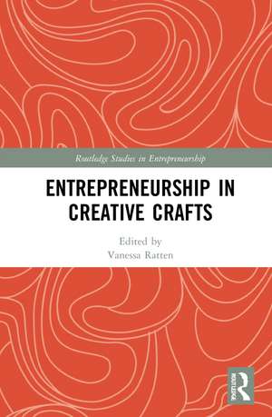 Entrepreneurship in Creative Crafts de Vanessa Ratten