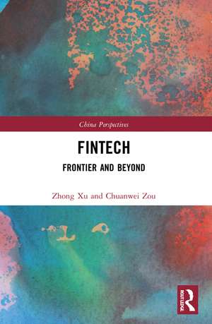 Fintech: Frontier and Beyond de Zhong Xu