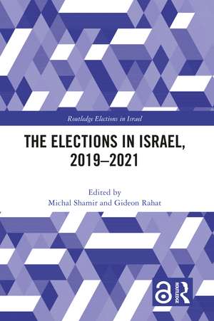 The Elections in Israel, 2019–2021 de Michal Shamir