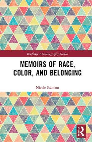 Memoirs of Race, Color, and Belonging de Nicole Stamant