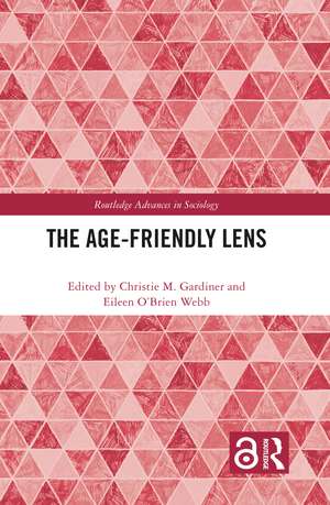 The Age-friendly Lens de Christie M. Gardiner