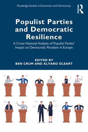 Populist Parties and Democratic Resilience: A Cross-National Analysis of Populist Parties’ Impact on Democratic Pluralism in Europe de Ben Crum