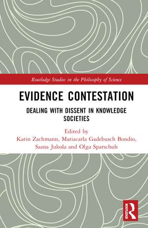 Evidence Contestation: Dealing with Dissent in Knowledge Societies de Karin Zachmann