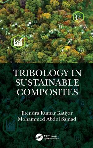 Tribology in Sustainable Composites de Jitendra Kumar Katiyar