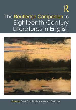 The Routledge Companion to Eighteenth-Century Literatures in English de Sarah Eron