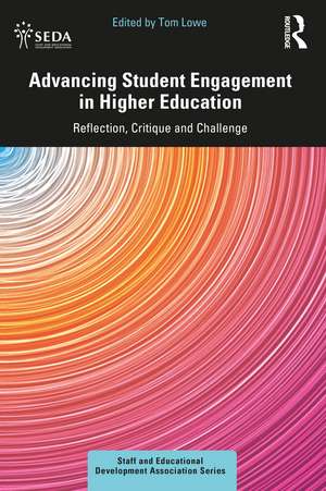 Advancing Student Engagement in Higher Education: Reflection, Critique and Challenge de Tom Lowe