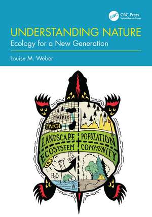 Understanding Nature: Ecology for a New Generation de Louise M. Weber