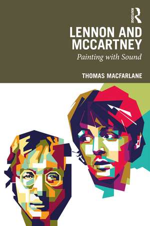 Lennon and McCartney: Painting with Sound de Thomas MacFarlane