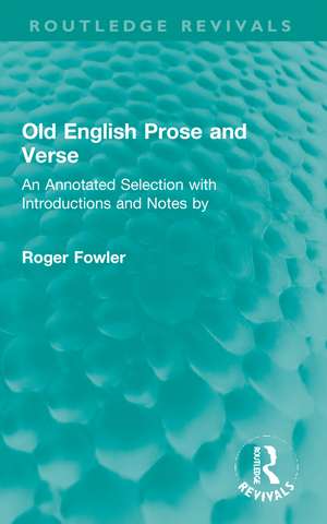 Old English Prose and Verse: An Annotated Selection with Introductions and Notes by de Roger Fowler