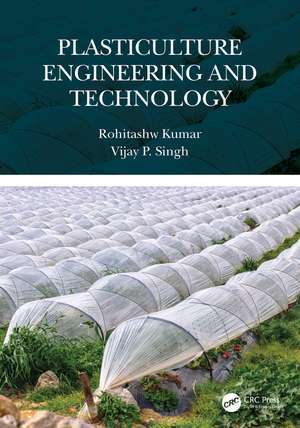 Plasticulture Engineering and Technology de Rohitashw Kumar