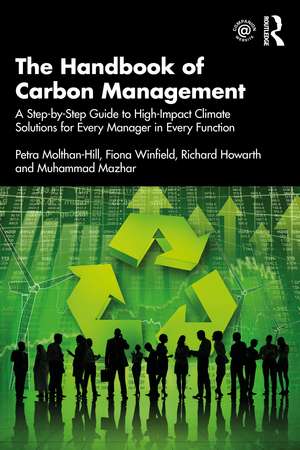 The Handbook of Carbon Management: A Step-by-Step Guide to High-Impact Climate Solutions for Every Manager in Every Function de Petra Molthan-Hill