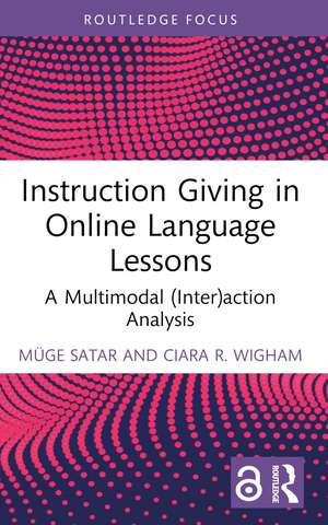 Instruction Giving in Online Language Lessons: A Multimodal (Inter)action Analysis de Müge Satar