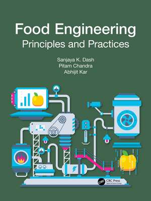 Food Engineering: Principles and Practices de Sanjaya K. Dash