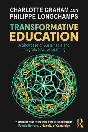 Transformative Education: A Showcase of Sustainable and Integrative Active Learning de Charlotte Graham