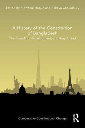 A History of the Constitution of Bangladesh de Ridwanul Hoque