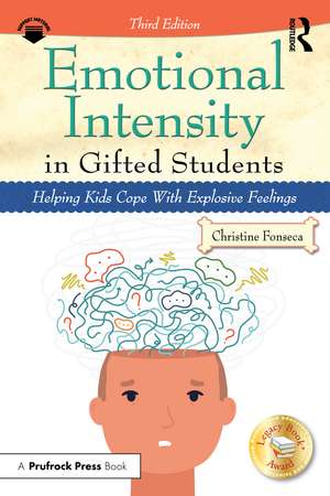 Emotional Intensity in Gifted Students: Helping Kids Cope With Explosive Feelings de Christine Fonseca