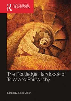 The Routledge Handbook of Trust and Philosophy de Judith Simon