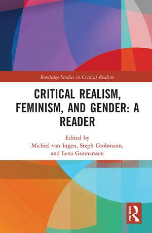 Critical Realism, Feminism, and Gender: A Reader de Michiel van Ingen