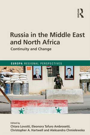 Russia in the Middle East and North Africa: Continuity and Change de Chiara Lovotti