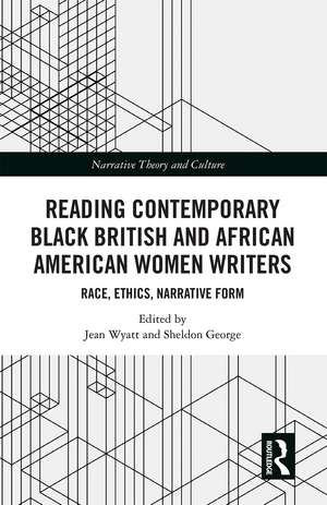 Reading Contemporary Black British and African American Women Writers: Race, Ethics, Narrative Form de Jean Wyatt