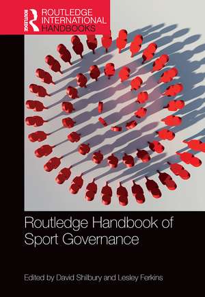 Routledge Handbook of Sport Governance de David Shilbury