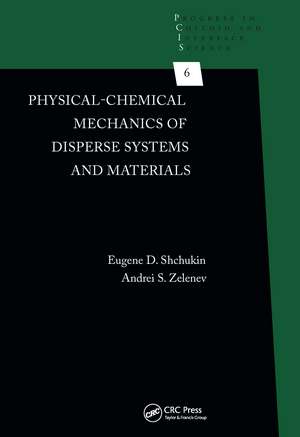 Physical-Chemical Mechanics of Disperse Systems and Materials de Eugene D. Shchukin