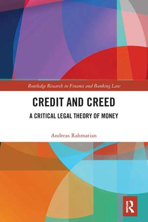 Credit and Creed: A Critical Legal Theory of Money de Andreas Rahmatian