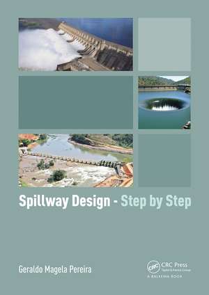 Spillway Design - Step by Step de Geraldo Magela Pereira