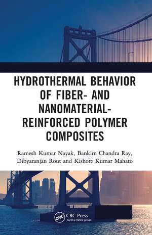 Hydrothermal Behavior of Fiber- and Nanomaterial-Reinforced Polymer Composites de Ramesh Kumar Nayak