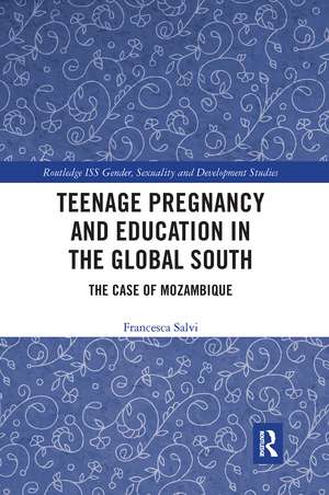 Teenage Pregnancy and Education in the Global South: The Case of Mozambique de Francesca Salvi