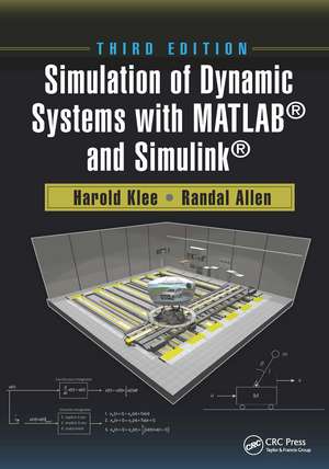 Simulation of Dynamic Systems with MATLAB® and Simulink® de Harold Klee