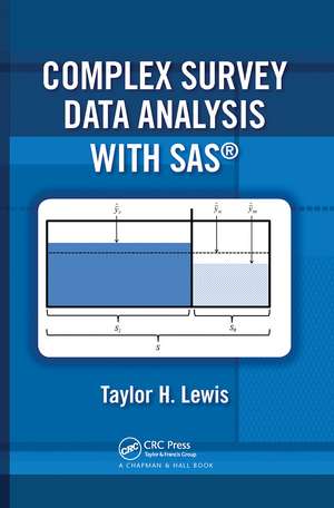 Complex Survey Data Analysis with SAS de Taylor H. Lewis