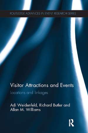 Visitor Attractions and Events: Locations and linkages de Adi Weidenfeld