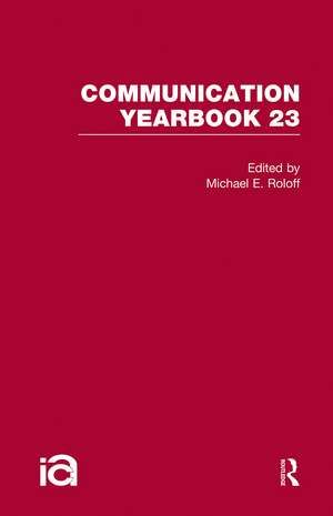 Communication Yearbook 23 de Michael Roloff