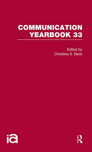 Communication Yearbook 33 de Christina S. Beck