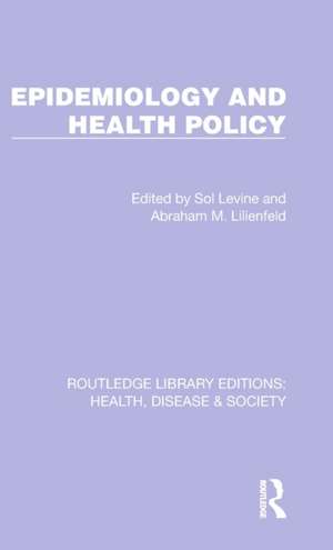 Epidemiology and Health Policy de Sol Levine