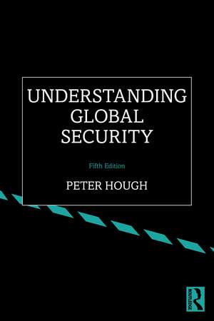 Understanding Global Security de Peter Hough